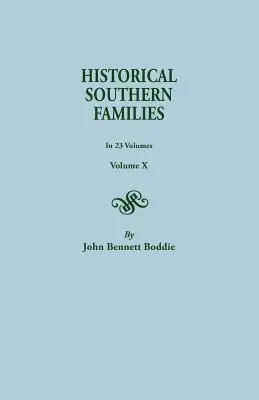 Történelmi déli családok. 23 kötetben. X. kötet - Historical Southern Families. in 23 Volumes. Volume X