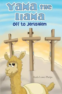 Yama, a láma... Elindul Jeruzsálembe... - Yama the Llama--Off to Jerusalem