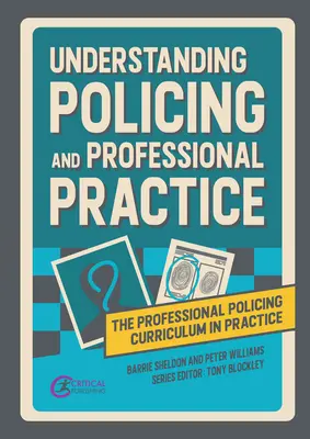 A rendészet és a szakmai gyakorlat megértése - Understanding Policing and Professional Practice