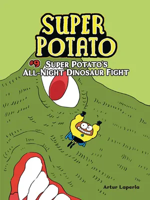 Szuper Krumpli egész éjszakás dínóharca: 9. könyv - Super Potato's All-Night Dinosaur Fight: Book 9