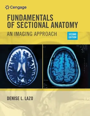 A metszeti anatómia alapjai: Képalkotó megközelítés - Fundamentals of Sectional Anatomy: An Imaging Approach