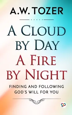 Nappal felhő, éjjel tűz - A Cloud by Day, a Fire by Night