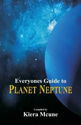 Mindenki útikalauza a Neptunusz bolygóhoz - Everyone's Guide to Planet Neptune