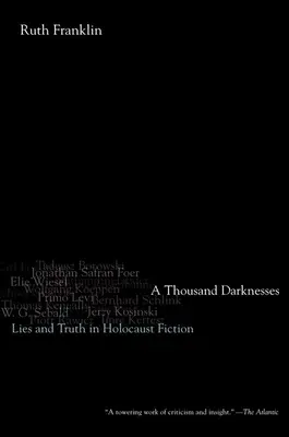 Ezer sötétség: Hazugság és igazság a holokauszt-fikcióban - A Thousand Darknesses: Lies and Truth in Holocaust Fiction