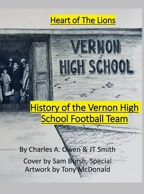 A Vernon High School Lions futballcsapatának története 1955-69 - History of the Vernon High School Lions Football Team 1955-69