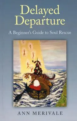 Késleltetett indulás: Kezdő útmutató a lélekmentéshez - Delayed Departure: A Beginner's Guide to Soul Rescue