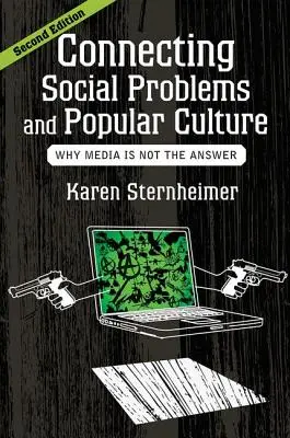 A társadalmi problémák és a populáris kultúra összekapcsolása: Miért nem a média a válasz - Connecting Social Problems and Popular Culture: Why Media is Not the Answer