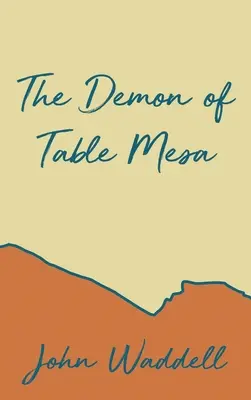 Az asztali Mesa démona - The Demon of Table Mesa