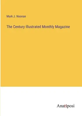 The Century Illustrated Monthly Magazine