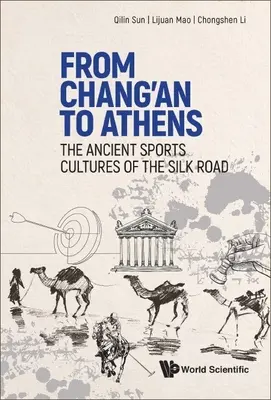 Chang'anból Athénba: A Selyemút ókori sportkultúrái - From Chang'an to Athens: The Ancient Sports Cultures of the Silk Road