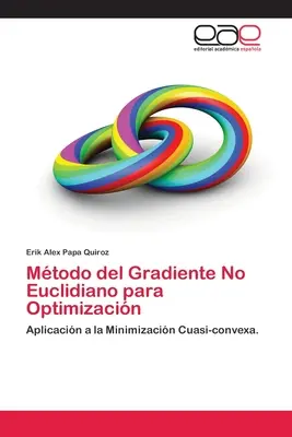 Mtodo del Gradiente No Euclidiano para Optimizacin (Az Euklidiano-grádiánsok nem euklidiai optimalizálása) - Mtodo del Gradiente No Euclidiano para Optimizacin