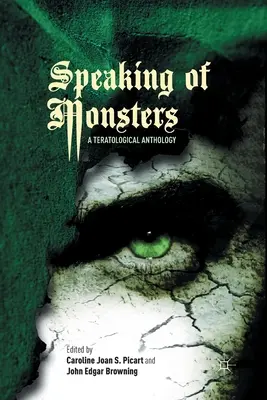 Speaking of Monsters: Teratológiai antológia - Speaking of Monsters: A Teratological Anthology