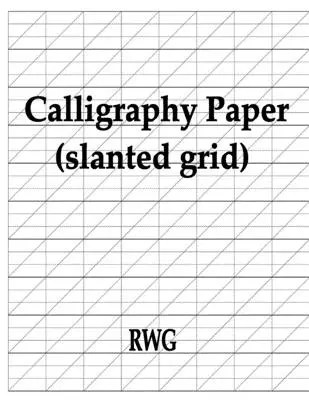 Kalligrafikus papír (ferde rács): 50 oldal 8,5 X 11 - Calligraphy Paper (slanted grid): 50 Pages 8.5 X 11