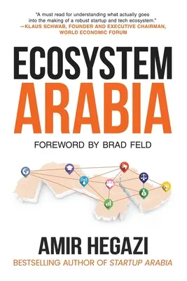 Ecosystem Arabia: Egy új gazdaság kialakulása - Ecosystem Arabia: The Making of a New Economy