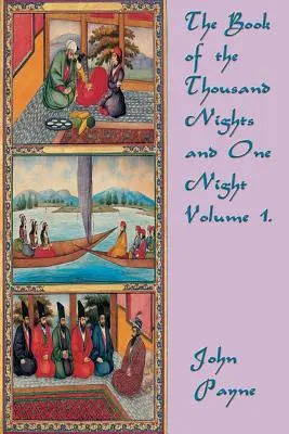 Az Ezeregyéjszaka és egy éjszaka könyve 1. kötet. - The Book of the Thousand Nights and One Night Volume 1.