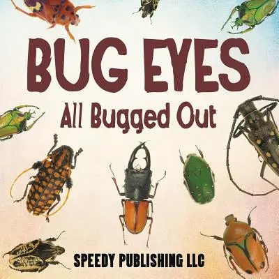 Bug Eyes - Minden ki van bogarászva - Bug Eyes - All Bugged Out