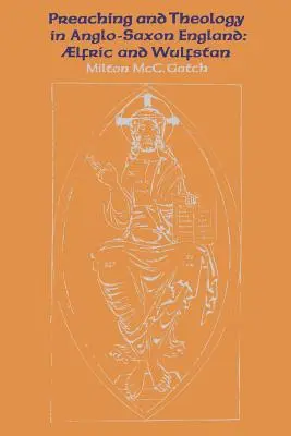 Prédikáció és teológia az angolszász Angliában: �lfric és Wulfstan - Preaching and Theology in Anglo-Saxon England: �lfric and Wulfstan