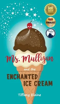 Ms. Mulligan és az elvarázsolt fagylalt - Ms. Mulligan and the Enchanted Ice Cream