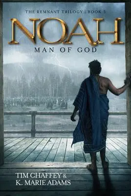 Noah: Noah: Isten embere - Noah: Man of God