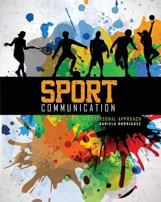 Sportkommunikáció: Interperszonális megközelítés - Sport Communication: An Interpersonal Approach