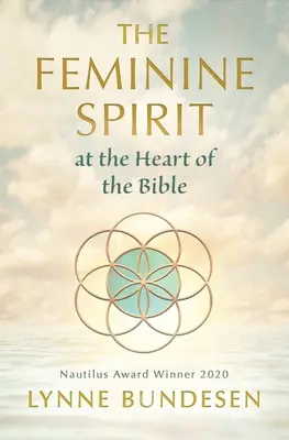 A női szellem a Biblia szívében - The Feminine Spirit at the Heart of the Bible