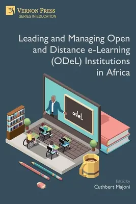 Nyílt és távoktatási e-tanulási (ODeL) intézmények vezetése és irányítása Afrikában - Leading and Managing Open and Distance e-Learning (ODeL) Institutions in Africa