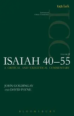 Ézsaiás 40-55 2. kötet (ICC): József: Kritikai és egzegetikai kommentár - Isaiah 40-55 Vol 2 (ICC): A Critical and Exegetical Commentary