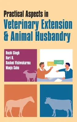 Az állatorvosi kiterjesztés és állattenyésztés gyakorlati szempontjai - Practical Aspects In Veterinary Extension & Animal Husbandry