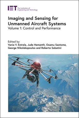 Képalkotás és érzékelés a pilóta nélküli légi járművek számára: Irányítás és teljesítmény - Imaging and Sensing for Unmanned Aircraft Systems: Control and Performance