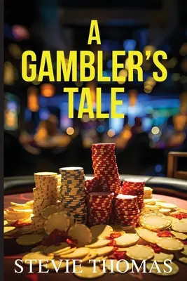 Egy szerencsejátékos története - A Gambler's Tale