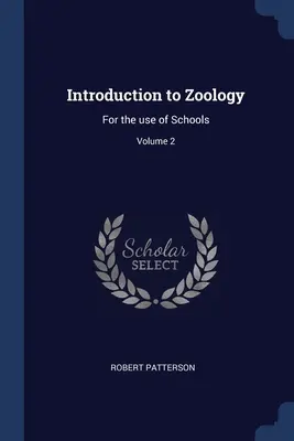 Bevezetés az állattudományba: Iskolai használatra; 2. kötet - Introduction to Zoology: For the use of Schools; Volume 2