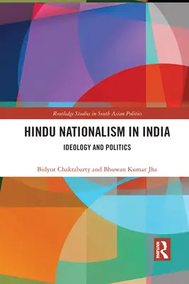 Hindu nacionalizmus Indiában: Hinduizmus: ideológia és politika - Hindu Nationalism in India: Ideology and Politics