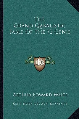 A 72 dzsinn nagy kabbalisztikus táblázata - The Grand Qabalistic Table Of The 72 Genie