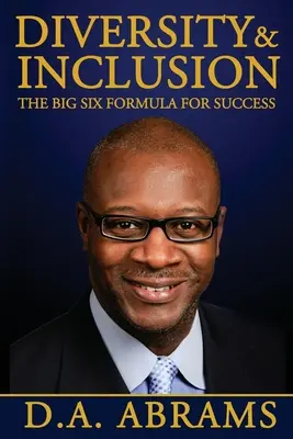 Sokszínűség és befogadás: A siker nagy hatos formulája - Diversity & Inclusion: The Big Six Formula for Success