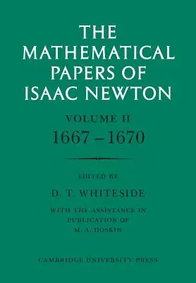 The Mathematical Papers of Isaac Newton: 2. kötet, 1667-1670 - The Mathematical Papers of Isaac Newton: Volume 2, 1667-1670