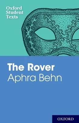 Aphra Behn: A Rover - Aphra Behn: The Rover