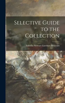 Válogatott útmutató a gyűjteményhez - Selective Guide to the Collection