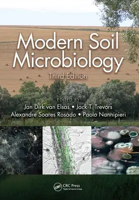 Modern talajmikrobiológia, harmadik kiadás - Modern Soil Microbiology, Third Edition