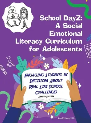 School DayZ: Szociális érzelmi műveltségi tanterv serdülők számára - School DayZ: A Social Emotional Literacy Curriculum for Adolescents