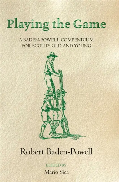 Játék a játékban: A Baden-Powell Compendium - Playing the Game: A Baden-Powell Compendium