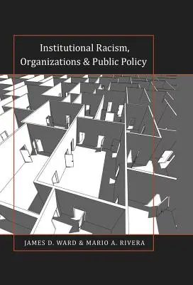 Intézményi rasszizmus, szervezetek és közpolitika - Institutional Racism, Organizations & Public Policy