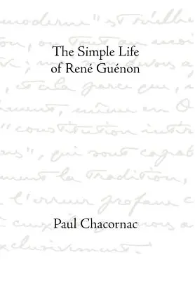 Rene Guenon egyszerű élete - Simple Life Of Rene Guenon