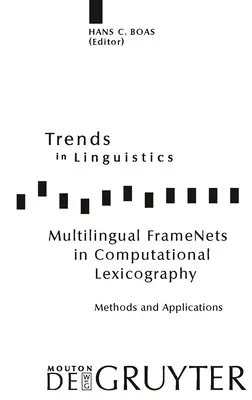 Többnyelvű keretszavak a számítógépes lexikográfiában: Módszerek és alkalmazások - Multilingual Framenets in Computational Lexicography: Methods and Applications