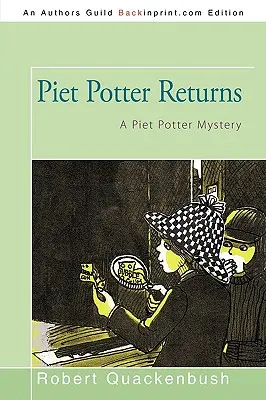 Piet Potter visszatér: A Piet Potter Mystery - Piet Potter Returns: A Piet Potter Mystery