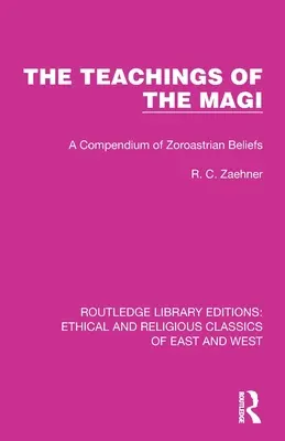 A bölcsek tanításai: A zoroasztriánus hiedelmek összefoglalása - The Teachings of the Magi: A Compendium of Zoroastrian Beliefs