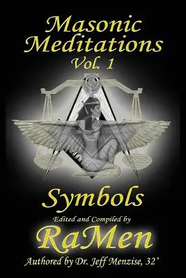 Szabadkőműves meditációk 1. kötet: Szimbólumok - Masonic Meditations vol. 1: Symbols