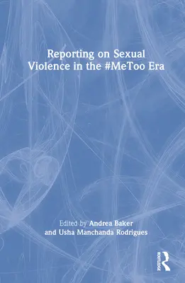 A szexuális erőszakról való tudósítás a #MeToo korszakában - Reporting on Sexual Violence in the #MeToo Era