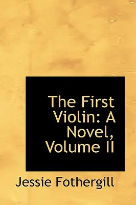 Az első hegedű: regény, II. kötet - The First Violin: A Novel, Volume II