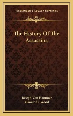 Az orgyilkosok története - The History Of The Assassins