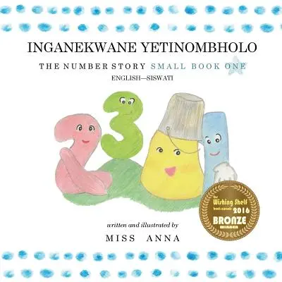 The Number Story 1 INGANEKWANE YETINOMBHOLO: Small Book One angol-SiSWATI - The Number Story 1 INGANEKWANE YETINOMBHOLO: Small Book One English-SiSWATI